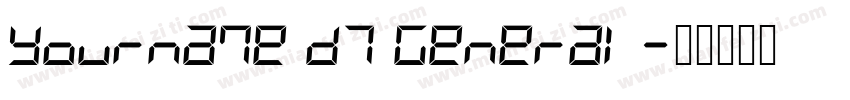 Yourname D7 General字体转换